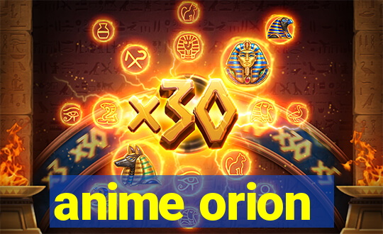 anime orion